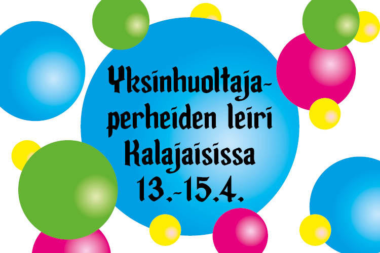 Yksinhuoltajaperheiden leiri Kalajaisissa Yksinhuoltajaperheiden leiri Kalajaisissa
