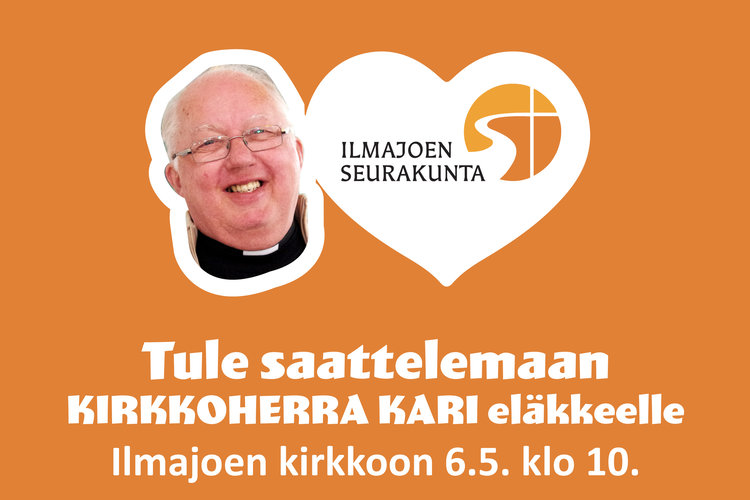 Tule saattelemaan kirkkoherra Kari eläkkeelle Tule saattelemaan kirkkoherra Kari eläkkeelle
