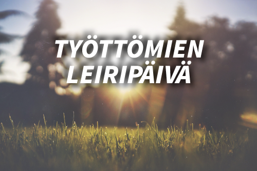 Työttömien leiripäivä Työttömien leiripäivä