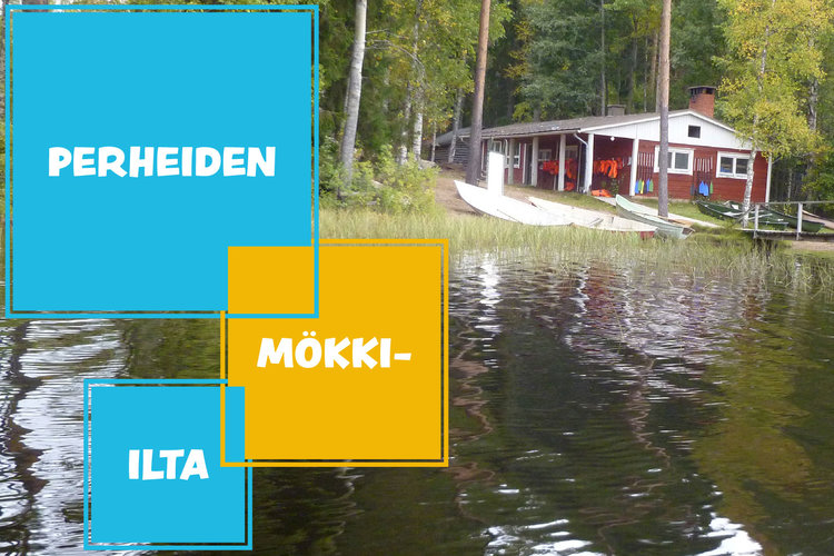 Perheiden mökki-ilta Perheiden mökki-ilta