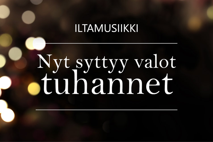 Nyt syttyy valot tuhannet Nyt syttyy valot tuhannet