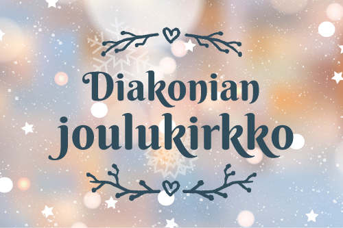 Diakonian Joulukirkko Diakonian Joulukirkko