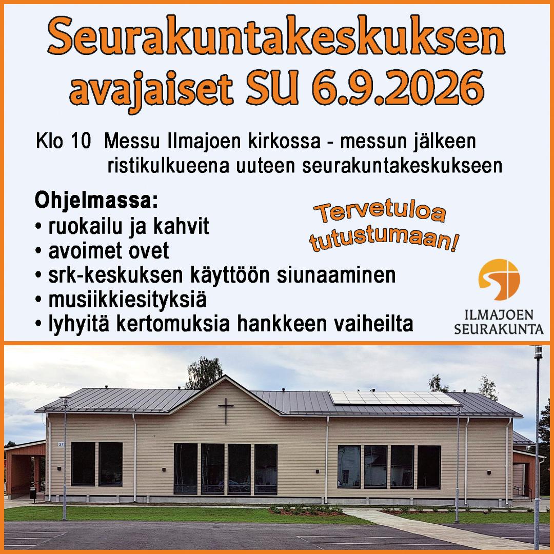 Srk-keskuksen avajaiset 6.9.2026. Ensin messu klo 10 jonka j'lkeen siirrytään ristikulkueena uuteen srk-keskukseen. Ohjelmassa mm. ruokailu, kahvit, avoimet ovet, musiikkiesityksiä, tarinointia hankkeen vaiheilta.